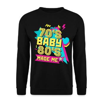 70's Baby 80's Made Me Funny Retro Vintage 80s 70s - Unisex Pullover - Schwarz - Vorne - Alina (178cm) & Michal (187cm)