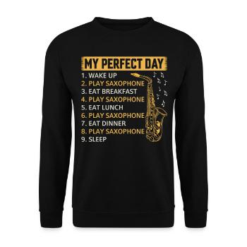 My Perfect Day Saxophonist Saxophone Player Day Pl - Unisex Pullover - Schwarz - Vorne - Alina (178cm) & Michal (187cm)