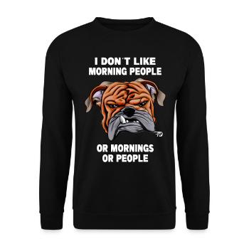 don ́t like morning people, cute dog face - Unisex Sweatshirt - black - Front - Alina (178cm) & Michal (187cm)