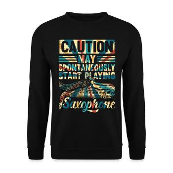 Sax Player - May Spontaneously Start Playing Saxop - Unisex Pullover - Schwarz - Vorne - Alina (178cm) & Michal (187cm)