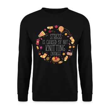 Knitting Knitter Stress Is Caused - Unisex Sweatshirt - black - Front - Alina (178cm) & Michal (187cm)