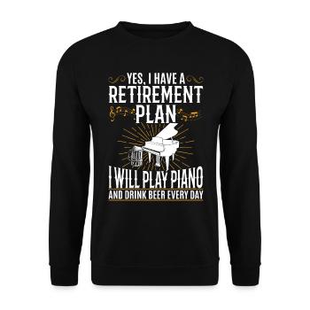 I Have A Retirement Plan - Piano Player Piano - Unisex Sweatshirt - black - Front - Alina (178cm) & Michal (187cm)