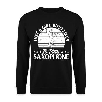 Just A Girl Who Likes To Pay Saxophone Player Girl - Unisex Sweatshirt - black - Front - Alina (178cm) & Michal (187cm)