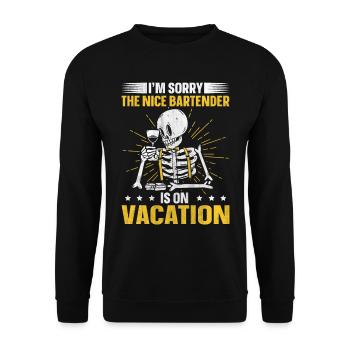 Im Sorry The Nice Bartender Is On Vacation - Unisex Sweatshirt - black - Front - Alina (178cm) & Michal (187cm)