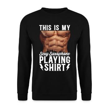 This Is My Sexy Saxophone Playing Shirt Saxophone - Unisex Sweatshirt - black - Front - Alina (178cm) & Michal (187cm)