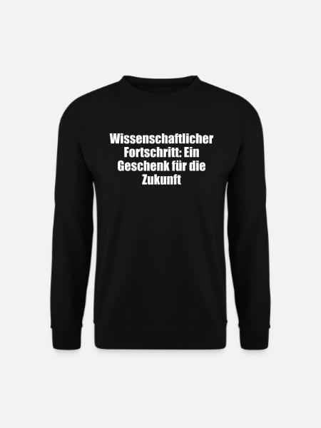 Wissenschaft - Wissenschaftlicher Fortschritt: - Unisex Pullover - Schwarz