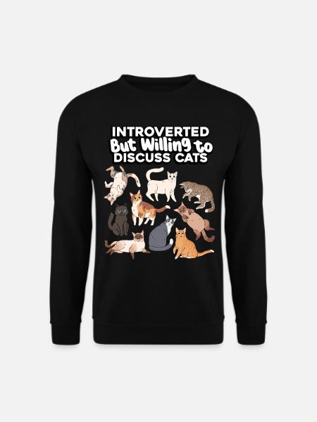 Introverted, but discussive cats - Unisex Sweatshirt - black