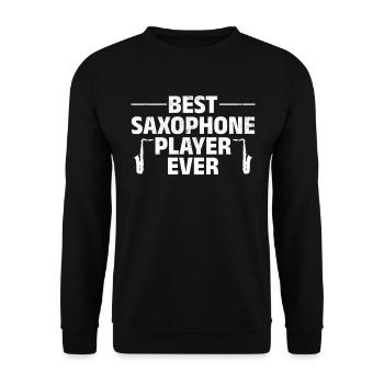 Best Saxophone Player Ever Saxophonist Sax Player - Unisex Pullover - Schwarz - Vorne - Alina (178cm) & Michal (187cm)