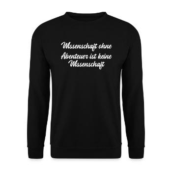Wissenschaft - Wissenschaft ohne Abenteuer ist - Unisex Pullover - Schwarz - Vorne - Alina (178cm) & Michal (187cm)