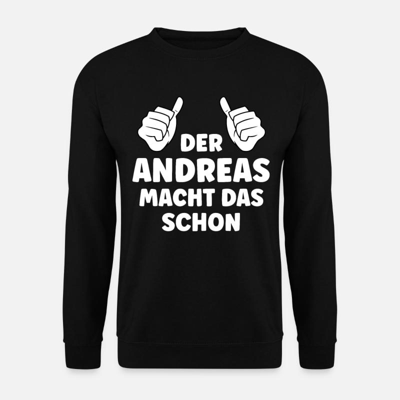 Andreas Lustiger Spruch Vorname Name Andreas - Unisex Pullover - Schwarz