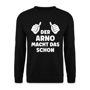 Arno Lustiger Spruch Vorname Name Arno - Unisex Pullover - Schwarz - Vorne - Alina (178cm) & Michal (187cm)