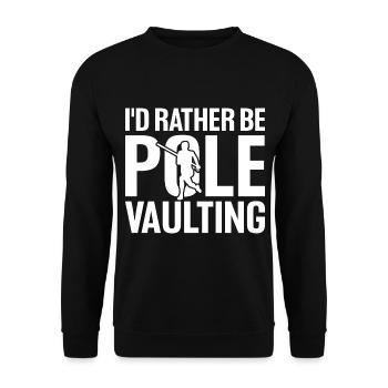 Funny I'd Rather Be Pole Vaulting For Pole Vault A - Unisex Pullover - Schwarz - Vorne - Alina (178cm) & Michal (187cm)