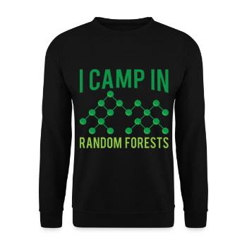 I Camp In Random Forests For Machine Learning Engi - Unisex Sweatshirt - black - Front - Alina (178cm) & Michal (187cm)