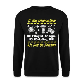 Knitting Knitter If You Understand - Unisex Sweatshirt - black - Front - Alina (178cm) & Michal (187cm)