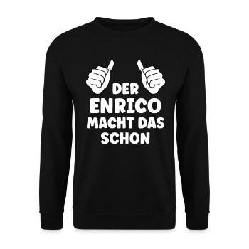 Enrico Lustiger Spruch Vorname Name Enrico - Unisex Pullover - Schwarz - Vorne - Alina (178cm) & Michal (187cm)