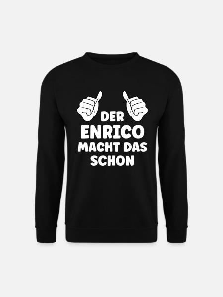 Enrico Lustiger Spruch Vorname Name Enrico - Unisex Pullover - Schwarz