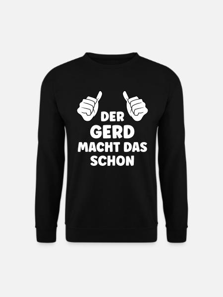 Gerd Lustiger Spruch Vorname Name Gerd - Unisex Pullover - Schwarz