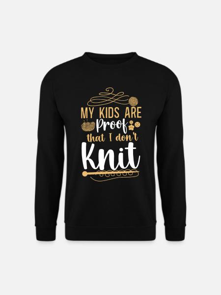 Knitting Knitter My Kids Are Proof - Unisex Pullover - Schwarz