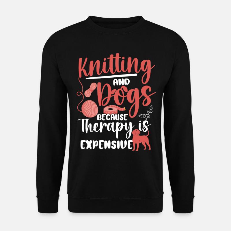 Knitting Knitter Dog Knitting And - Unisex Pullover - Schwarz