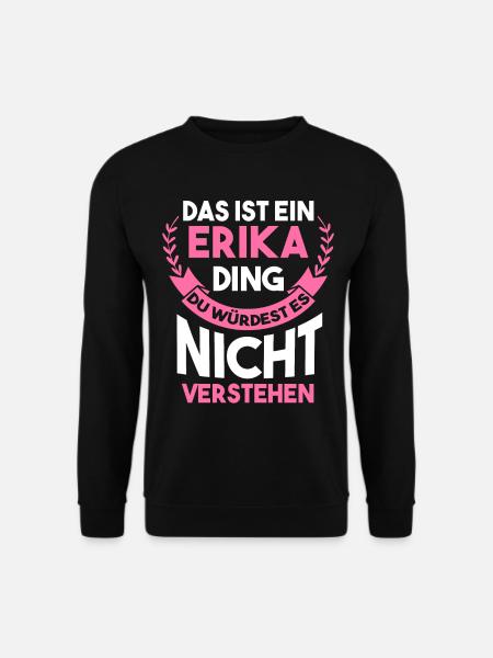 Vorname Erika - Unisex Pullover - Schwarz