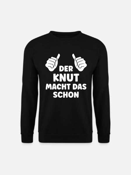 Knut Lustiger Spruch Vorname Name Knut - Unisex Pullover - Schwarz