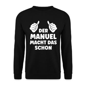 Manuel Lustiger Spruch Vorname Name Manuel - Unisex Pullover - Schwarz - Vorne - Alina (178cm) & Michal (187cm)