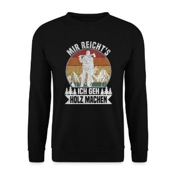 Mir reichts, ich geh Holz machen - Unisex Pullover - Schwarz - Vorne - Alina (178cm) & Michal (187cm)