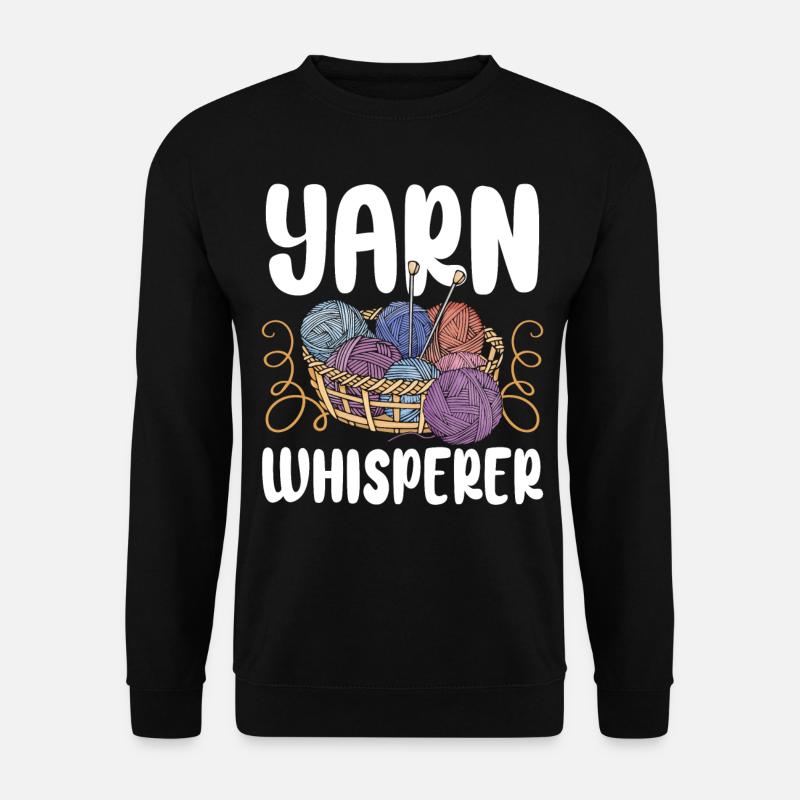 Knitting Knitter Yarn Whisperer - Unisex Sweatshirt - black