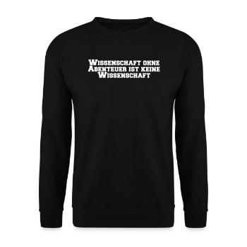 Wissenschaft - Wissenschaft ohne Abenteuer ist - Unisex Pullover - Schwarz - Vorne - Alina (178cm) & Michal (187cm)