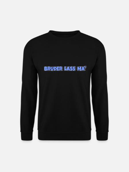 Bruder lass ma - Unisex Pullover - Schwarz