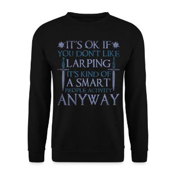 Its Ok If You Don't Like Larping RPG LARP - Unisex Sweatshirt - black - Front - Alina (178cm) & Michal (187cm)