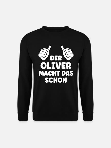 Oliver Lustiger Spruch Vorname Name Oliver - Unisex Pullover - Schwarz