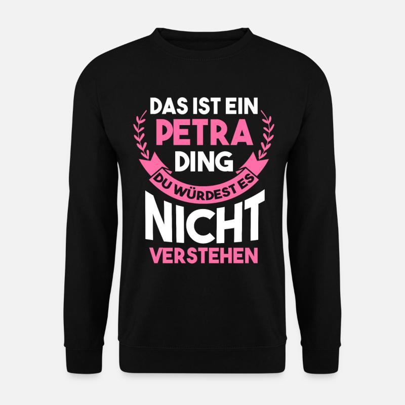 Name Petra - Unisex Pullover - Schwarz