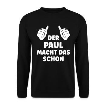 Paul Lustiger Spruch Vorname Name Paul - Unisex Pullover - Schwarz - Vorne - Alina (178cm) & Michal (187cm)
