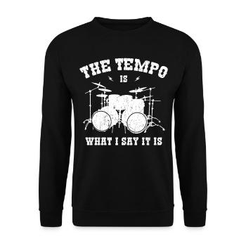 Drum Tempo Is What I Say It Is Dummer Schlagzeuger - Unisex Pullover - Schwarz - Vorne - Alina (178cm) & Michal (187cm)