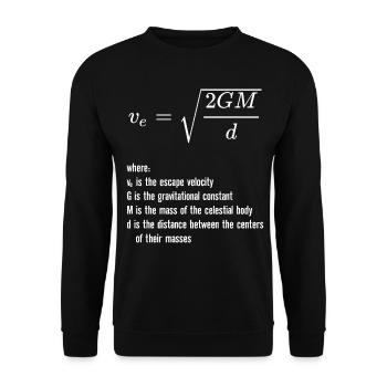 Escape Velocity Gravity Physics Rocket Science - Unisex Sweatshirt - black - Front - Alina (178cm) & Michal (187cm)