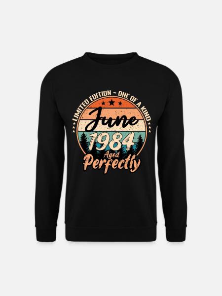 Juni 1984 Jubiläum 1984 Legenden Juni - Unisex Pullover - Schwarz