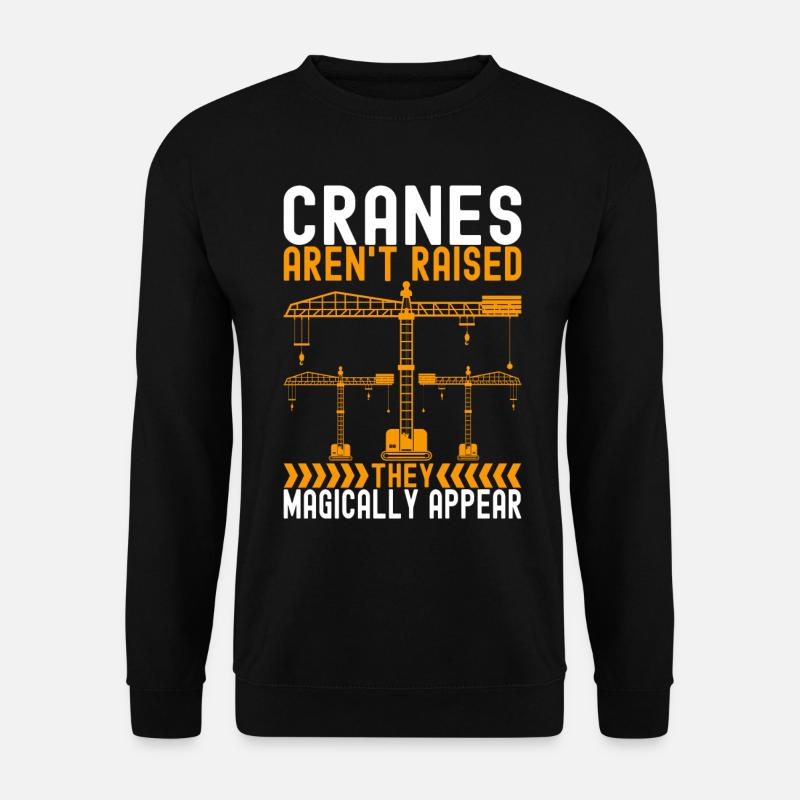 Crane operator Crane driver - Unisex Sweatshirt - black