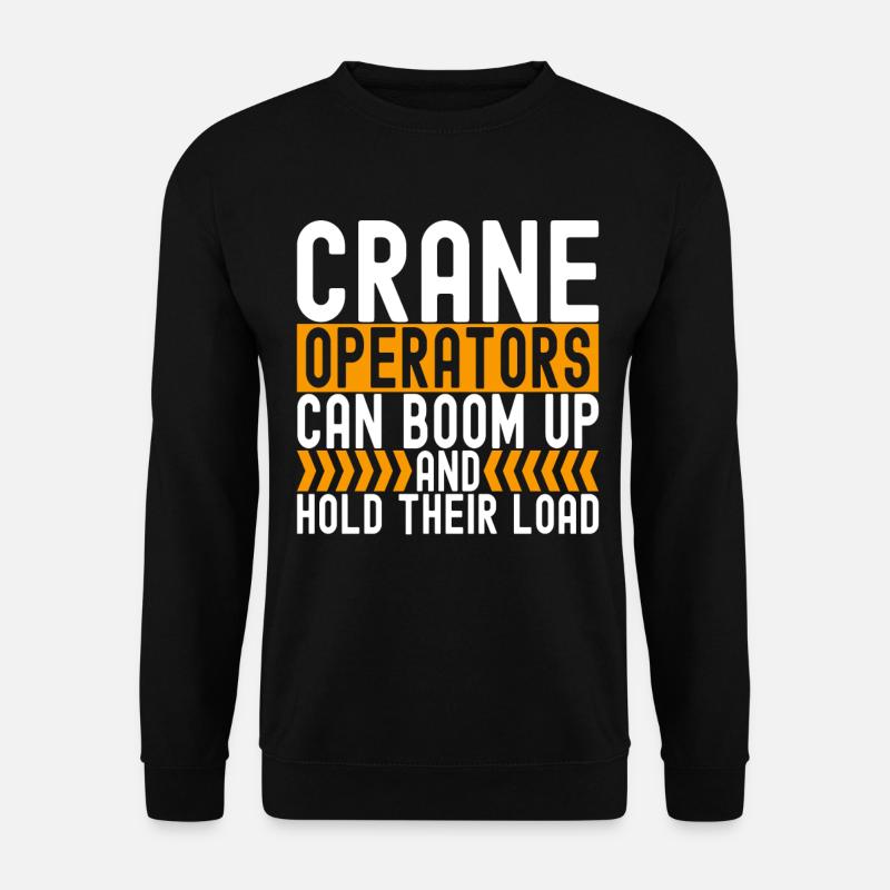 Crane operator Crane driver - Unisex Sweatshirt - black
