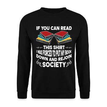 I Was Forced To Put My Book Down Reading - Unisex Sweatshirt - black - Front - Alina (178cm) & Michal (187cm)