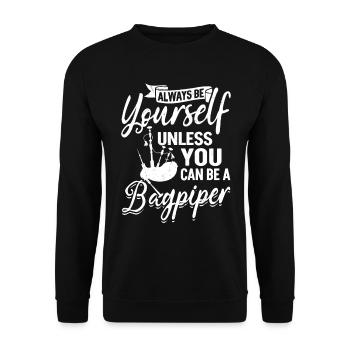 Always Be Yourself Unless You Can Be A Bagpipe Pla - Unisex Sweatshirt - black - Front - Alina (178cm) & Michal (187cm)
