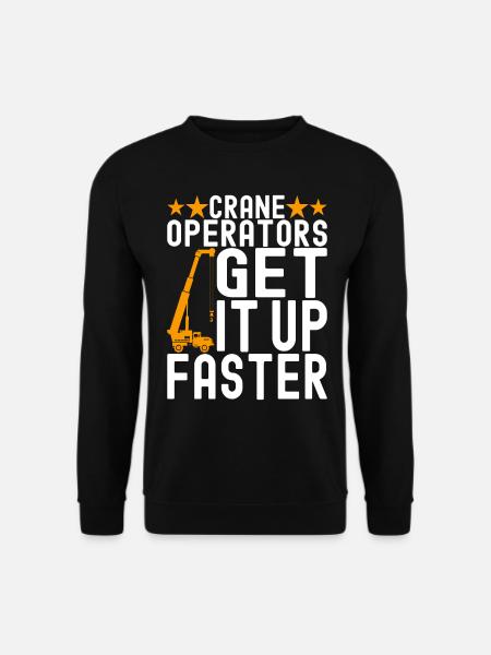 Crane operator Crane driver - Unisex Sweatshirt - black