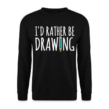 I'd Rather Be Drawing For Artist Painter - Unisex Pullover - Schwarz - Vorne - Alina (178cm) & Michal (187cm)