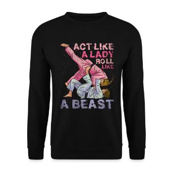 Agissez comme une dame rouler comme une bête Jiu Jitsu - Sweat-shirt Unisexe - noir - Devant - Alina (178cm) & Michal (187cm)