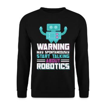 Warning May Spontaneously Start Talking About Robo - Unisex Sweatshirt - black - Front - Alina (178cm) & Michal (187cm)