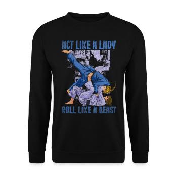 Agissez comme une dame rouler comme une bête Jiu Jitsu - Sweat-shirt Unisexe - noir - Devant - Alina (178cm) & Michal (187cm)