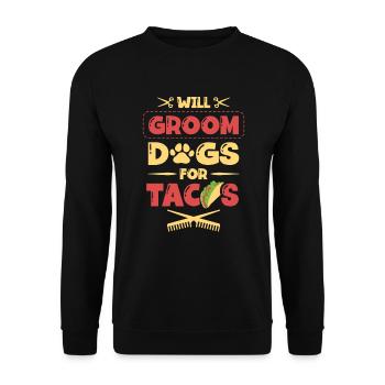 Will Groom Dogs For Tacos Dog Groomer Fur - Unisex Sweatshirt - black - Front - Alina (178cm) & Michal (187cm)