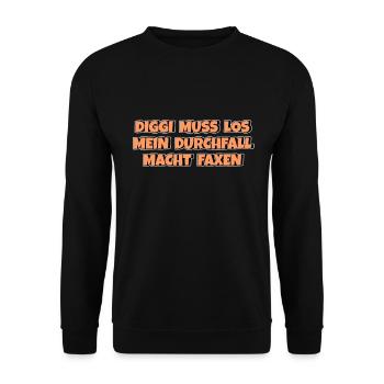 Diggi muss los mein Durchfall macht Faxen - Unisex Pullover - Schwarz - Vorne - Alina (178cm) & Michal (187cm)