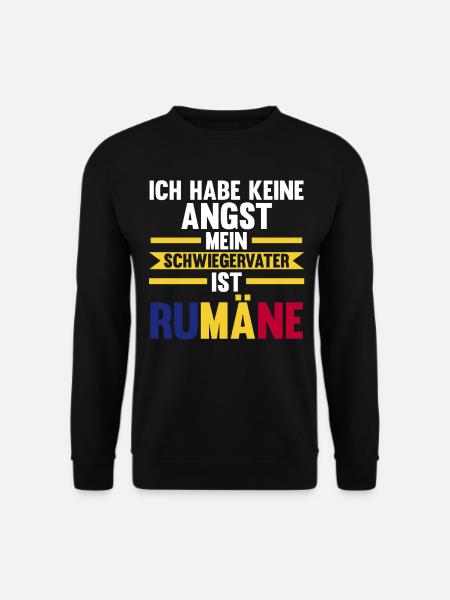Ich habe keine Angst mein Schwiegervater ist Rumän - Unisex Pullover - Schwarz