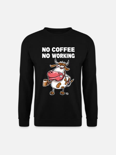 No coffee, no working. Mürrische Lustige Kuh - Unisex Pullover - Schwarz